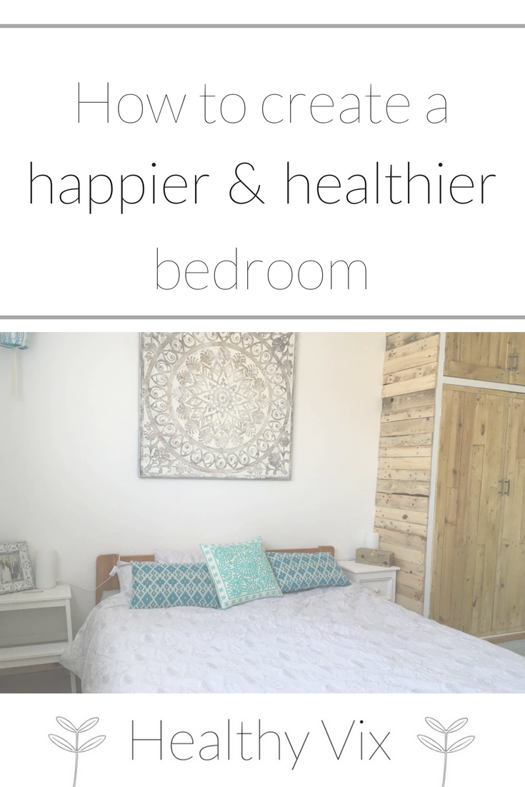 How to create a happier healthier bedroom