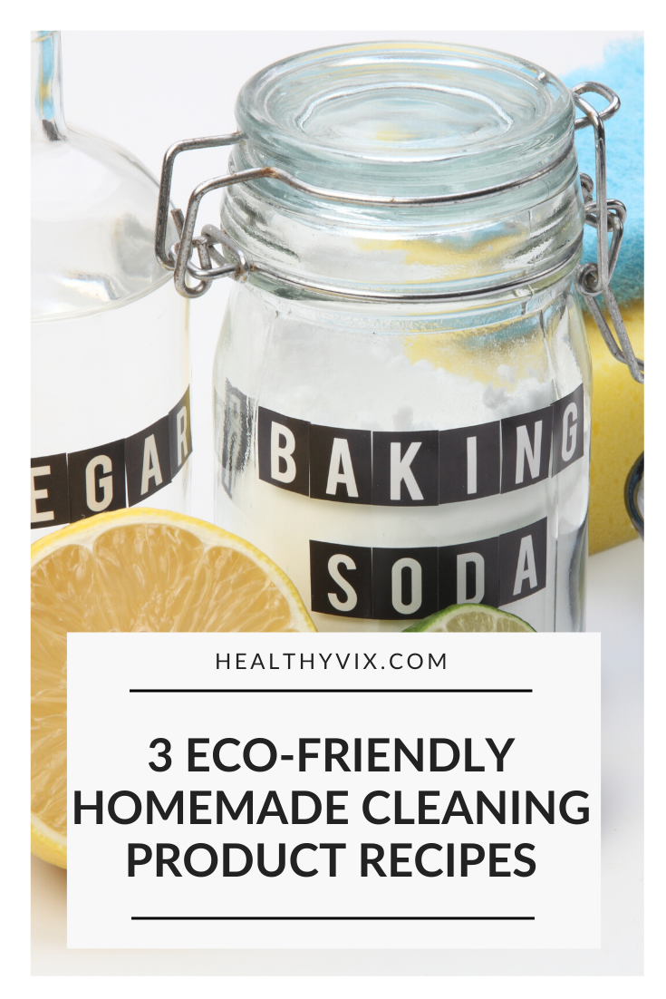 3 eco-friendly homemade cleaning product recipes.png