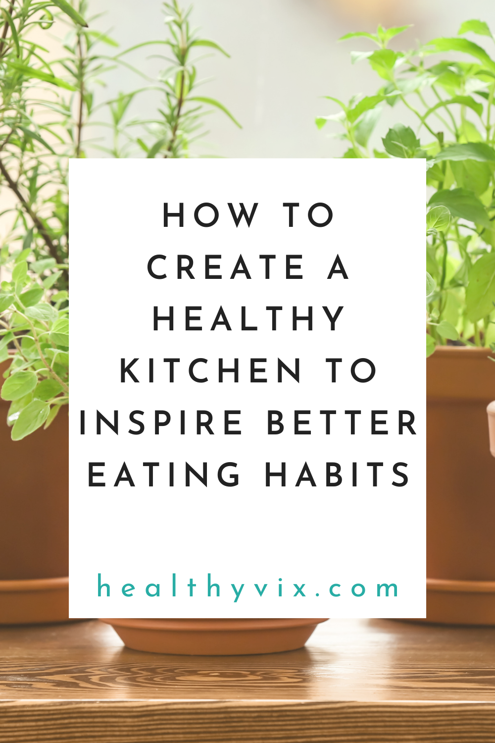 How to create a healthy kitchen to inspire better eating habits