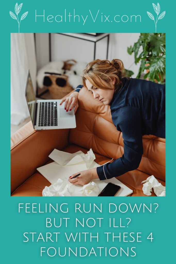 feeling run down but not ill