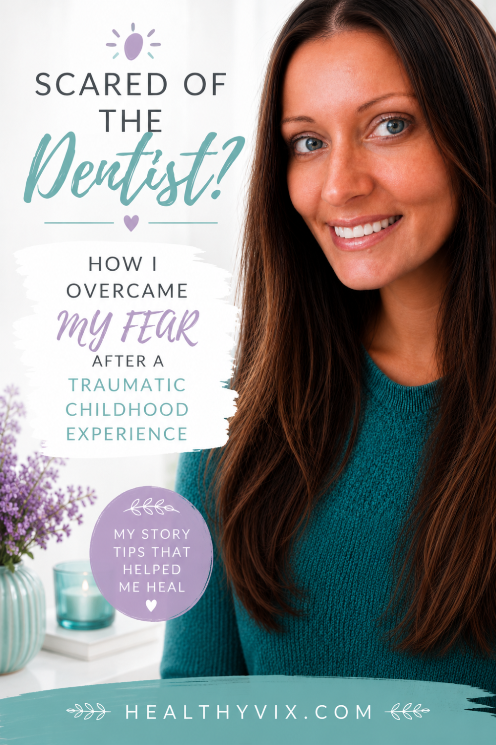 Dentophobia - How I Overcame My Fear of the Dentist After a Traumatic Childhood Experience
